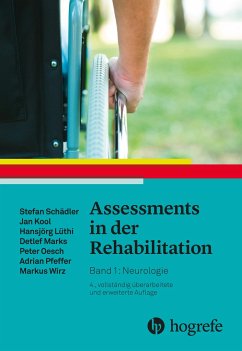 Assessments in der Rehabilitation - Schädler, Stefan; Kool, Jan; Lüthi, Hansjörg; Marks, Detlef; Oesch, Peter; Pfeffer, Adrian; Wirz, Markus