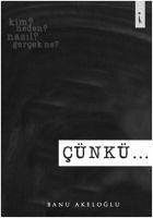 Cünkü... - Akeloglu, Banu