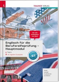 Englisch für die Berufsreifeprüfung - Hauptmodul Topics, inkl. digitalem Zusatzpaket