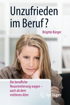 Unzufrieden im Beruf? (eBook, PDF) - Bürger, Brigitte