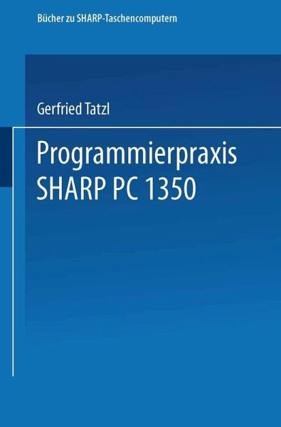 Programmierpraxis SHARP PC-1350 (eBook, PDF) Programmierpraxis SHARP PC-1350 (eBook, PDF)