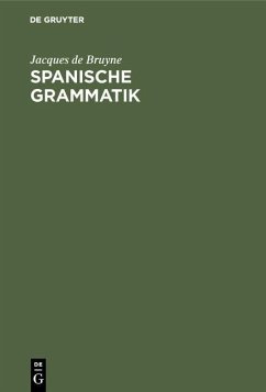 Spanische Grammatik (eBook, PDF) - Bruyne, Jacques de