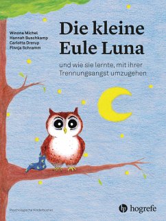 Die kleine Eule Luna - Michel, Winona; Buschkamp, Hannah; Drerup, Carlotta; Schramm, Finnja