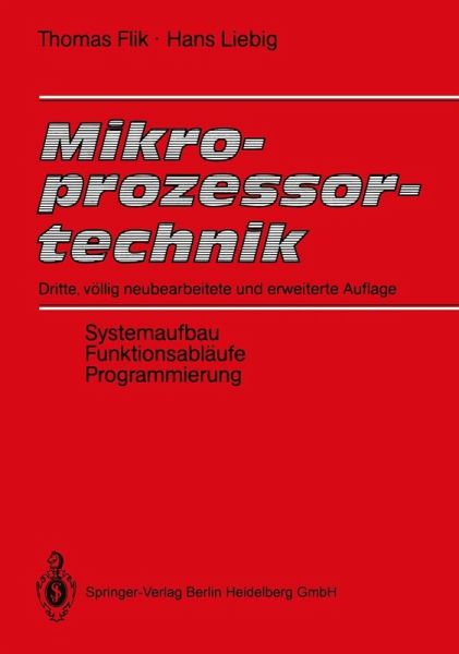 Mikroprozessortechnik (eBook, PDF) von Thomas Flik; Hans Liebig - Portofrei  bei bücher.de
