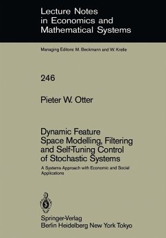 Dynamic Feature Space Modelling, Filtering and Self-Tuning Control of Stochastic Systems (eBook, PDF) - Otter, Pieter W.