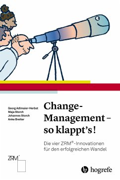 Change-Management - so klappt's! - Adlmaier-Herbst, Georg;Storch, Maja;Storch, Johannes
