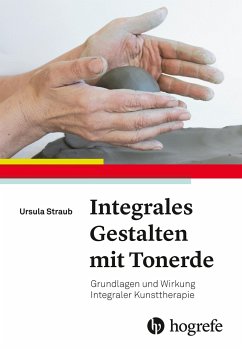 Integrales Gestalten mit Tonerde - Straub, Ursula