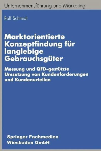 Marktorientierte Konzeptfindung für langlebige Gebrauchsgüter (eBook, PDF) Marktorientierte Konzeptfindung für langlebige Gebrauchsgüter (eBook, PDF)