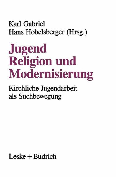Jugend, Religion und Modernisierung (eBook, PDF) Jugend, Religion und Modernisierung (eBook, PDF)