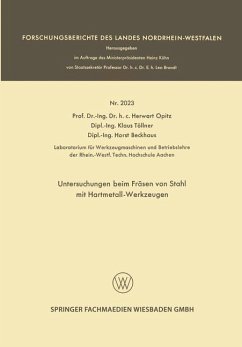 Untersuchungen beim Fräsen von Stahl mit Hartmetall-Werkzeugen (eBook, PDF) - Opitz, Herwart; Töllner, Klaus; Beckhaus, Horst