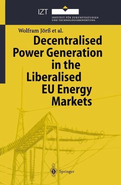Decentralised Power Generation in the Liberalised EU Energy Markets (eBook, PDF) - Jörß, Wolfram; Holst Joergensen, Birte; Loeffler, Peter; Morthorst, Poul Erik; Uyterlinde, Martine; Sambeek, Emiel van; Wehnert, Timon