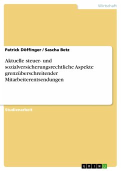 Aktuelle steuer- und sozialversicherungsrechtliche Aspekte grenzüberschreitender Mitarbeiterentsendungen (eBook, PDF) - Döffinger, Patrick; Betz, Sascha
