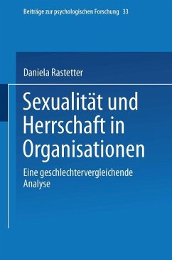 Sexualität und Herrschaft in Organisationen (eBook, PDF) - Rastetter, Daniela