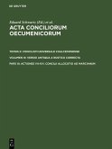 Acta conciliorum oecumenicorum. Concilium Universale Chalcedonense. Versio antiqua a Rustico correcta. Tomus II. Volumen III. Pars III (eBook, PDF)