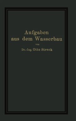 Aufgaben aus dem Wasserbau (eBook, PDF) - Streck, O.