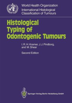 Histological Typing of Odontogenic Tumours (eBook, PDF) - Kramer, Ivor R. H.; Pindborg, J. J.; Shear, M.