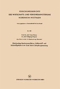 Gleichzeitige Bestimmung kleiner Kohlenstoff- und Stickstoffgehalte im ¿ -Eisen durch Dämpfungsmessung (eBook, PDF) - Wever, Franz