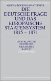 Die deutsche Frage und das europäische Staatensystem 1815-1871 (eBook, PDF)