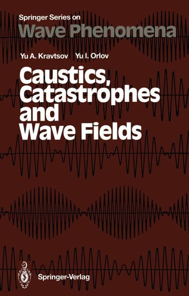 Caustics, Catastrophes and Wave Fields (eBook, PDF) Caustics, Catastrophes and Wave Fields (eBook, PDF)