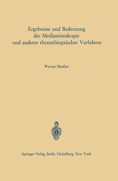 Ergebnisse und Bedeutung der Mediastinoskopie und anderer thoraxbioptischer Verfahren (eBook, PDF) - Maaßen, W.