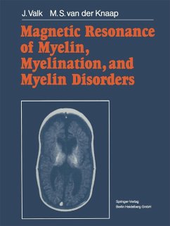 Magnetic Resonance of Myelin, Myelination, and Myelin Disorders (eBook, PDF) - Valk, Jacob; Knaap, Marjo S. Van Der
