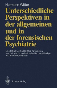 Unterschiedliche Perspektiven in der allgemeinen und in der forensischen Psychiatrie (eBook, PDF) - Witter, Hermann