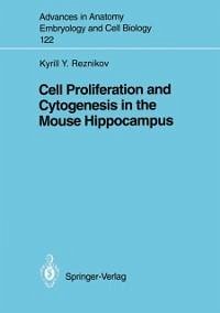 Cell Proliferation and Cytogenesis in the Mouse Hippocampus (eBook, PDF) - Reznikov, Kyrill Yu.