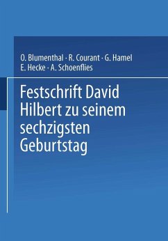 Festschrift David Hilbert zu Seinem Sechzigsten Geburtstag am 23. Januar 1922 (eBook, PDF) - Blumenthal, O.; Courant, R.; Hamel, G.; Hecke, E.; Schoenflies, A.