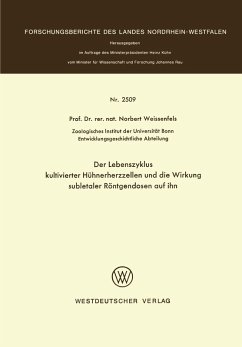 Der Lebenszyklus kultivierter Hühnerherzzellen und die Wirkung subletaler Röntgendosen auf ihn (eBook, PDF) - Weissenfels, Norbert