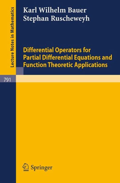 Differential Operators for Partial Differential Equations and Function Theoretic Applications (eBook, PDF) Differential Operators for Partial Differential Equations and Function Theoretic Applications (eBook, PDF)