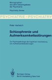 Schizophrenie und Aufmerksamkeitsstörungen (eBook, PDF)