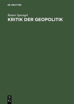 Kritik der Geopolitik (eBook, PDF) - Sprengel, Rainer