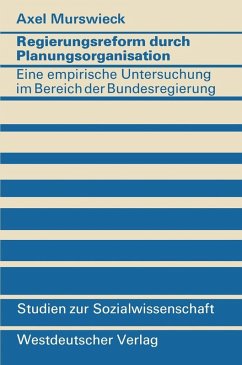 Regierungsreform durch Planungsorganisation (eBook, PDF) - Murswieck, Axel