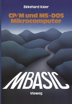 MBASIC-Wegweiser für Mikrocomputer unter CP/M und MS-DOS (eBook, PDF) - Kaier, Ekkehard