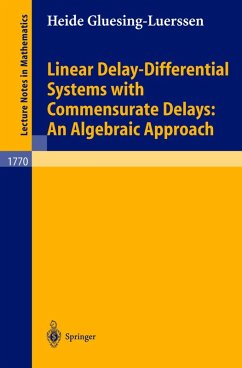Linear Delay-Differential Systems with Commensurate Delays: An Algebraic Approach (eBook, PDF) - Gluesing-Luerssen, Heide