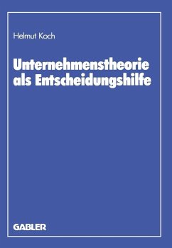 Unternehmenstheorie als Entscheidungshilfe (eBook, PDF) - Koch, Helmut