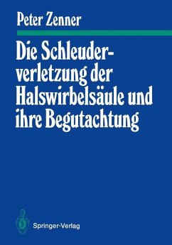 Die Schleuderverletzung der Halswirbelsäule und ihre Begutachtung (eBook, PDF) - Zenner, Peter