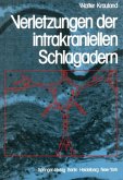 Verletzungen der intrakraniellen Schlagadern (eBook, PDF)