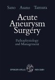 Acute Aneurysm Surgery (eBook, PDF) Acute Aneurysm Surgery (eBook, PDF)