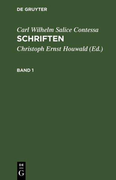 Carl Wilhelm Salice Contessa: Schriften. Band 1 (eBook, PDF) Carl Wilhelm Salice Contessa: Schriften. Band 1 (eBook, PDF)