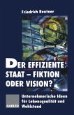 Der effiziente Staat-Fiktion oder Vision? (eBook, PDF)