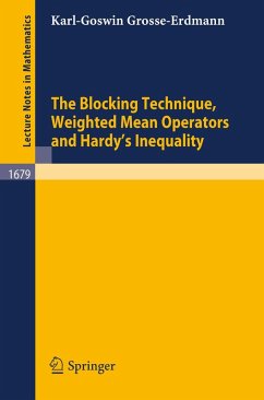 The Blocking Technique, Weighted Mean Operators and Hardy's Inequality (eBook, PDF) - Grosse-Erdmann, Karl-Goswin