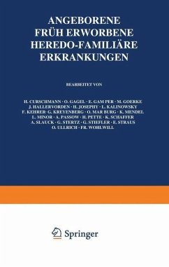 Angeborene, früh erworbene, heredo-familiäre Erkrankungen (eBook, PDF) - Curschmann, H.; Marburg, O.; Mendel, K.; Minor, L.; Passow, A.; Pette, H.; Schaffer, K.; Gagel, O.; Gamper, E.; Goerke, M.; Hallervorden, J.; Josephy, H.; Kalinowsky, L.; Kehrer, F.; Kreyenberg, G.