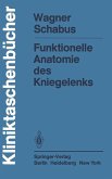 Funktionelle Anatomie des Kniegelenks (eBook, PDF)