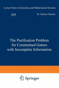 The Purification Problem for Constrained Games with Incomplete Information (eBook, PDF) - Meister, Helmut