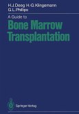 A Guide to Bone Marrow Transplantation (eBook, PDF)
