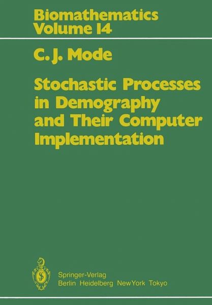 Stochastic Processes in Demography and Their Computer Implementation (eBook, PDF) Stochastic Processes in Demography and Their Computer Implementation (eBook, PDF)