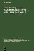 Aus Israels Mitte - Heil für die Welt (eBook, PDF)