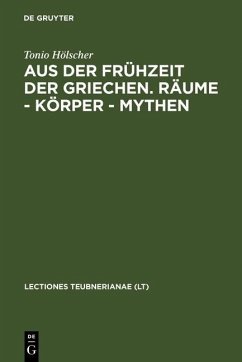 Aus der Frühzeit der Griechen. Räume - Körper - Mythen (eBook, PDF) - Hölscher, Tonio