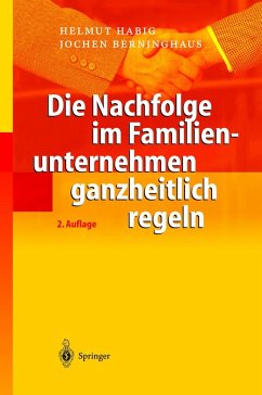 Die Nachfolge im Familienunternehmen ganzheitlich regeln (eBook, PDF) - Habig, Helmut; Berninghaus, Jochen